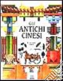 Gli antichi cinesi libro di Caselli Giovanni