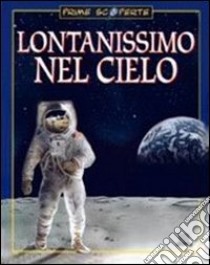 Lontanissimo nel cielo libro di Quarenghi Giusi - Colombo Tullia