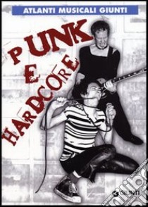 Punk e hardcore libro di Guglielmi Federico