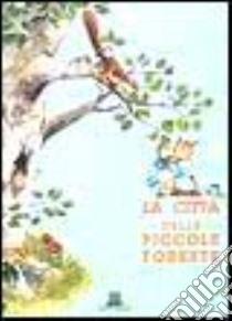 La città delle piccole foreste libro di Coco Bianca Emanuele