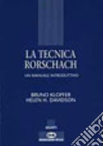 La tecnica Rorschach libro di Klopfer Bruno; Davidson Helen H.