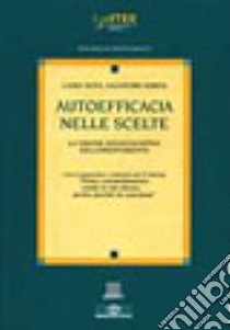 Autoefficacia nelle scelte libro di Soresi Salvatore; Nota Laura