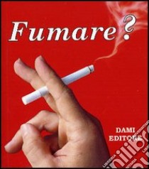 Fumare? libro di Brean Herbert