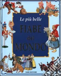 Le più belle fiabe del mondo libro di Holeinone P. (cur.); Strada A. (cur.)