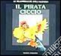 Il pirata Ciccio libro di Lucaccini Mariolina - Vanni Sergio