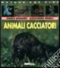 Animali Cacciatori libro di aa.vv.