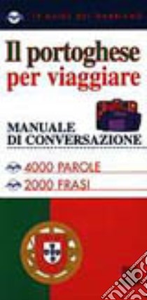 Il portoghese per viaggiare libro