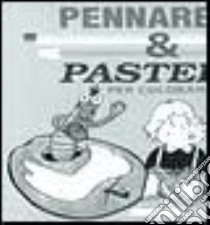 Pennarelli & pastelli per colorare libro