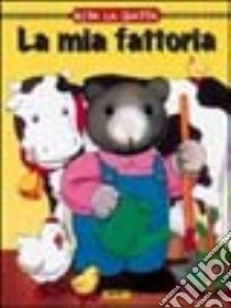 La mia fattoria (Rita la gatta) libro