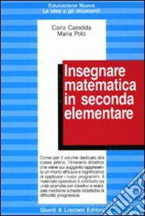 Insegnare matematica in seconda elementare libro di Caredda Carla - Polo Maria