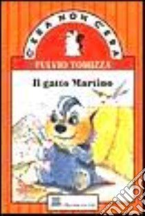 Il gatto Martino libro di Tomizza Fulvio