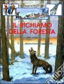 Il richiamo della foresta libro di London Jack