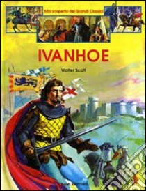 Ivanhoe libro di Scott Walter