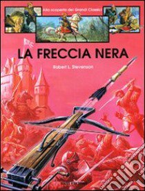 La freccia nera libro di Stevenson Robert L.