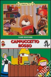 Cappuccetto Rosso. Con videocassetta libro di Holeinone Peter