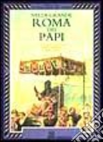 Grande Roma dei papi libro di McDonald Fiona - Harris Nick