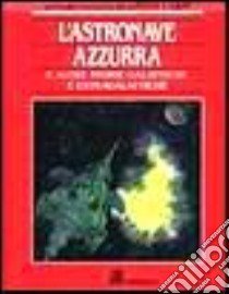 L'astronave azzurra e altre storie galattiche e extragalattiche libro di Carpi Pinin