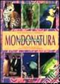 Mondonatura. Gli Animali libro di MINELLI