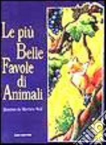 Le più belle favole degli animali libro