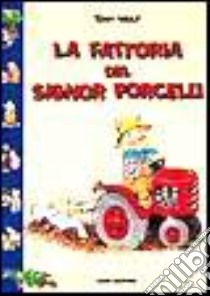 La fattoria del signor Porcelli libro di Holeinone Peter