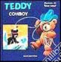 Teddy cowboy libro di Wolf Tony