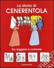 La storia di Cenerentola libro