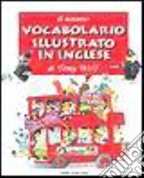 Vocabolario illustrato in inglese libro di Galli Alessandra