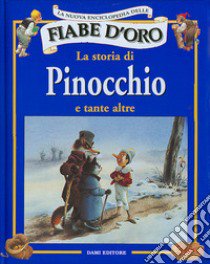 La storia di Pinocchio e tante altre libro di Holeinone Peter; Wolf Tony