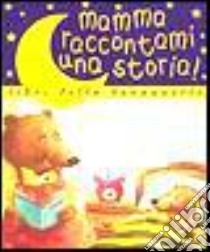 Mamma orso racconta... libro di Wolf Matt - Coppini Clementina