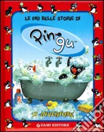 Le più belle storie di Pingu. Ediz. illustrata libro