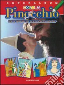 Colora Pinocchio. Superalbum libro