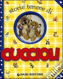 Storie tenere di cuccioli libro di Wolf Tony