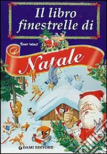 Il libro finestrelle di Natale libro