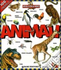 Animali. Apri gli occhi sul mondo. Ediz. illustrata libro di Casalis Anna