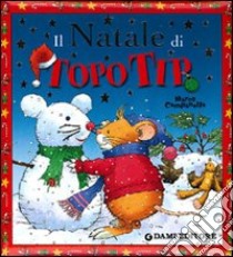 Il Natale di Topo Tip. Ediz. illustrata libro di Casalis Anna