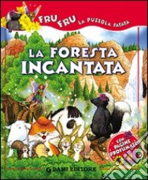 La foresta incantata. Ediz. illustrata libro di Prati Elisa