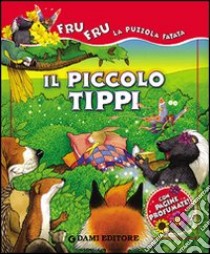 Il piccolo Tippi. Ediz. illustrata libro di D'Achille Silvia