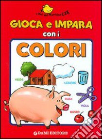 Gioca e impara con i colori libro di Wolf Tony