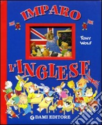 Imparo l'inglese libro di D'Achille Silvia