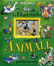 Le filastrocche degli animali libro di Casalis Anna