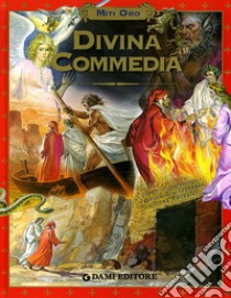 La Divina commedia libro di Alighieri Dante; Selva P. (cur.)