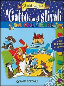 Il gatto con gli stivali da colorare libro