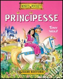 Principesse libro di D'Achille Silvia