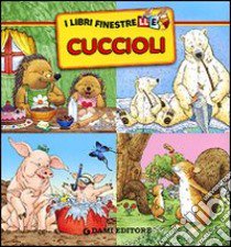 Cuccioli. Ediz. illustrata libro di D'Achille Silvia