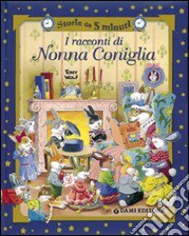 I racconti di Nonna Coniglia libro di Casalis Anna; Wolf Tony