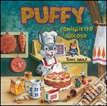 Puffy coniglietto goloso. Ediz. illustrata libro di Casalis Anna