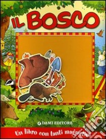 Il bosco libro di D'Achille Silvia