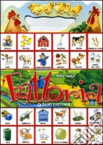 Fattoria. Ediz. illustrata libro di Wolf Tony; Wolf Matt; Casalis Anna