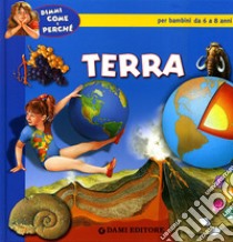 Terra. Ediz. illustrata libro di Prati Elisa