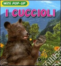 I Cuccioli. Libro pop-up libro di Ferri Giovanna